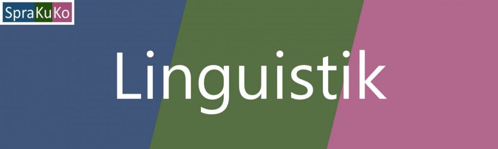 Linguistik - Ein Überblick | Sprakukos DaF-/DaZ-Blog.
