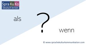 als oder wenn - als wenn