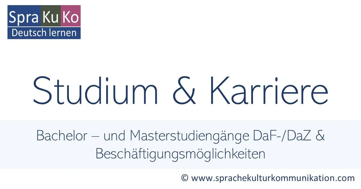 Studium und Karriere Deutsch als Fremdsprache (DaF/DaZ)