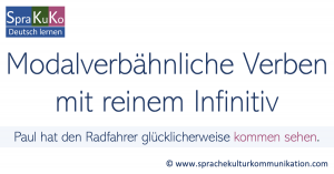 Modalverbähnliche Verben mit reinem Infinitiv