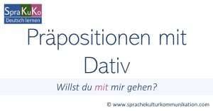 Präpositionen mit Dativ