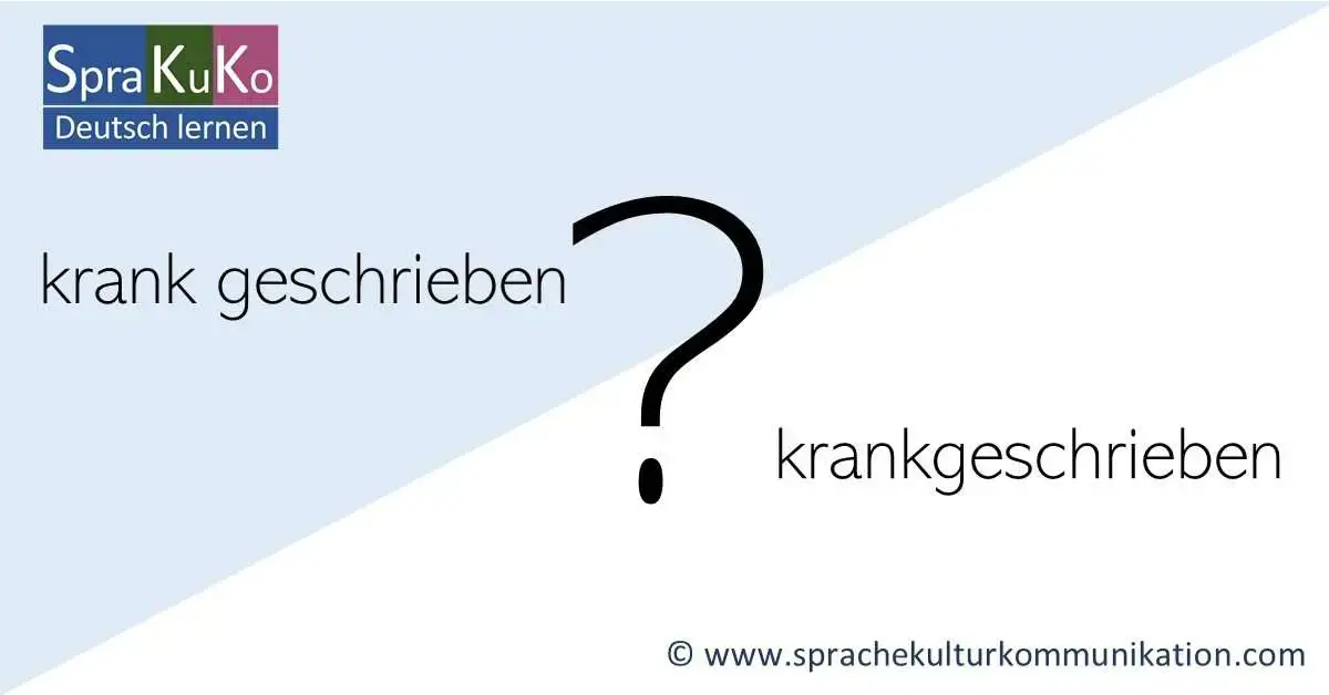 Wird Krankschreiben groß oder klein geschrieben?