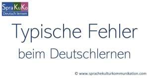 Typische Fehler beim Deutschlernen