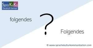 folgendes groß oder klein?