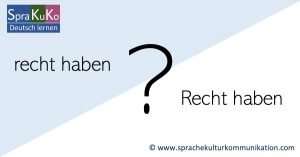 recht haben | Deutsche Rechtschreibung
