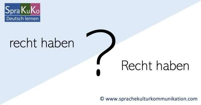 recht haben oder Recht haben | Deutsche Rechtschreibung