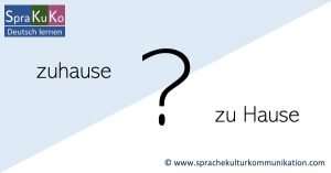 zuhause oder zu Hause